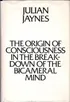 Cover of The Origin of Consciousness in the Breakdown of the Bicameral Mind