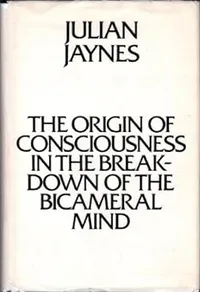 Cover of The Origin of Consciousness in the Breakdown of the Bicameral Mind